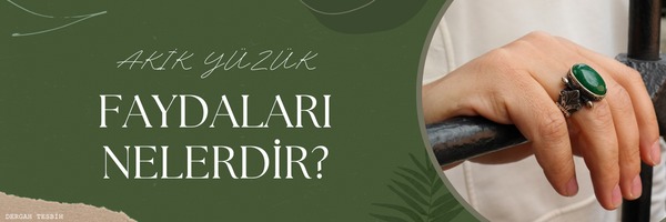 akik yüzük faydaları