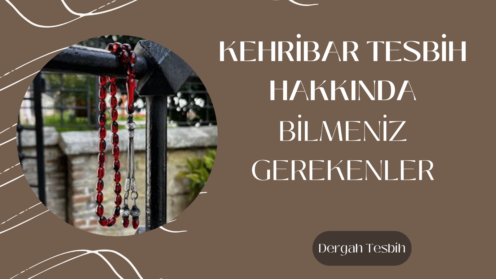 Kehribar Tesbihler Hakkında Bilmeniz Gerekenler