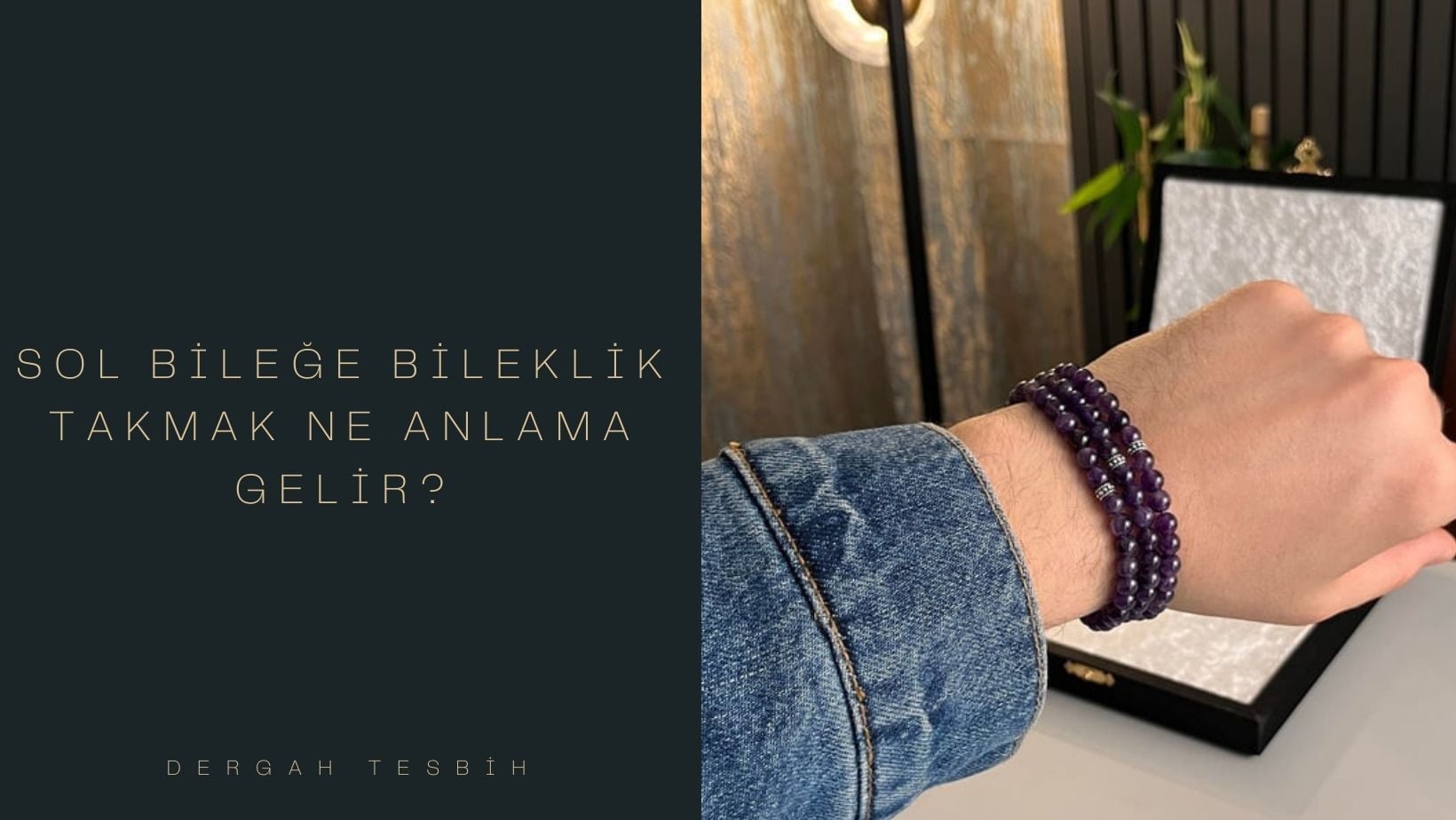 Sol bileğe bileklik takmak