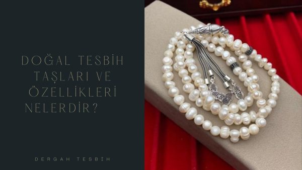 Usta İşi Tesbihcilik, doğal tesbih taşları, tesbih taşları