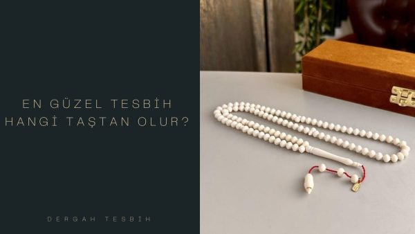en güzel tesbih