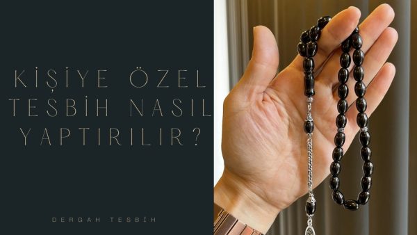 KİŞİYE ÖZEL TESBİH