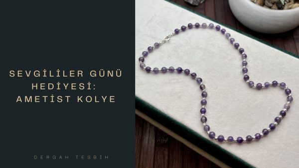 Sevgililer Günü Hediyesi: Ametist Kolye
